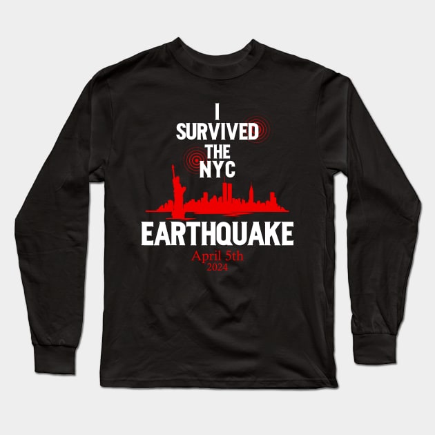 I-survived-the-nyc-earthquake Long Sleeve T-Shirt by SonyaKorobkova